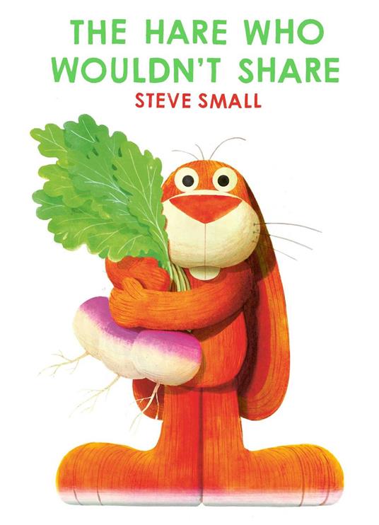 The Hare Who Wouldn't Share - Steve Small - ebook