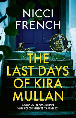 The Last Days of Kira Mullan - Nicci French - cover