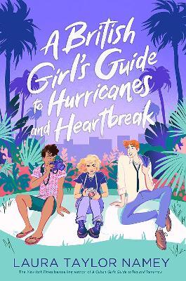 A British Girl's Guide to Hurricanes and Heartbreak - Laura Taylor Namey - cover