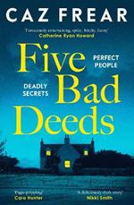 Five Bad Deeds: Perfect People. Deadly Secrets.