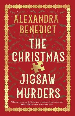 The Christmas Jigsaw Murders: The new deliciously dark Christmas cracker from the bestselling author of Murder on the Christmas Express - Alexandra Benedict - cover