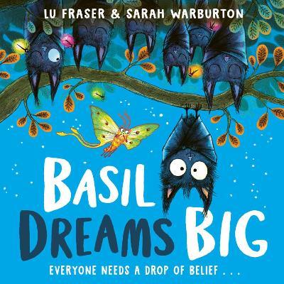 Basil Dreams Big: perfect for encouraging resilience & self-belief! - Lu Fraser - cover