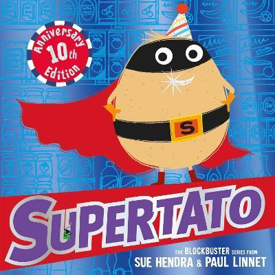 Supertato: Tenth Anniversary Edition - Sue Hendra,Paul Linnet - cover