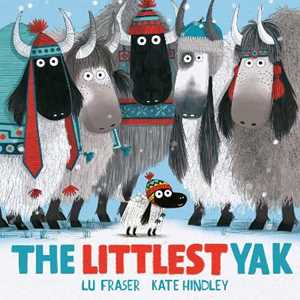 Libro in inglese The Littlest Yak: The perfect book to snuggle up with at home! Lu Fraser
