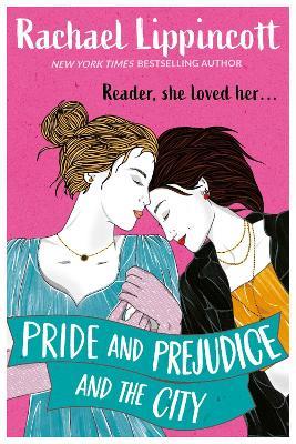 Pride and Prejudice and the City - Rachael Lippincott - cover
