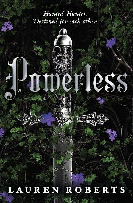 Powerless: TikTok made me buy it! An epic and sizzling fantasy romance not to be missed - Lauren Roberts - cover