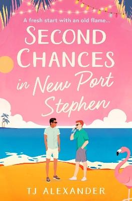 Second Chances in New Port Stephen - TJ Alexander - cover