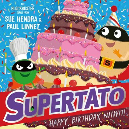 Supertato: Happy Birthday, Nitwit - Sue Hendra,Paul Linnet - ebook