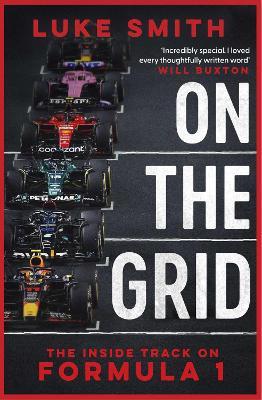 On the Grid: The Inside Track on Formula One - Luke Smith - cover