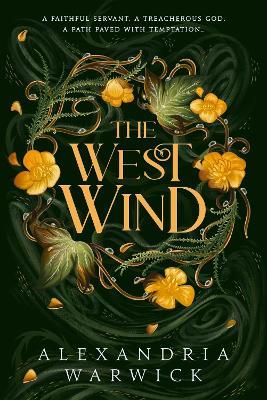 The West Wind: the enchanting second book in the hot TikTok romantasy series The Four Winds - Alexandria Warwick - cover