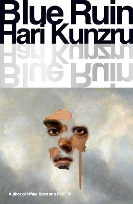 Blue Ruin - Hari Kunzru - cover