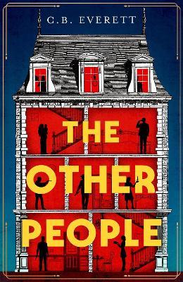 The Other People: You can trust yourself, but can you trust anyone else? - C. B. Everett - cover
