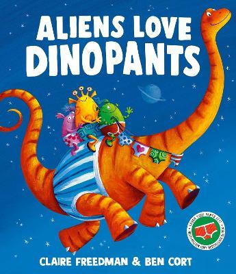 Aliens Love Dinopants - Claire Freedman - cover