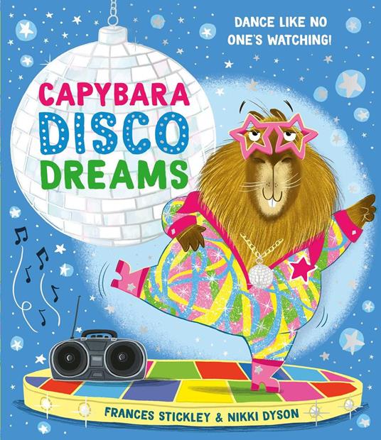 Capybara Disco Dreams - Frances Stickley,Nikki Dyson - ebook