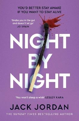 Night By Night: A darkly addictive, fast-paced thriller from the Sunday Times bestselling author - Jack Jordan - cover