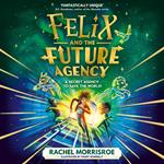 Felix and the Future Agency