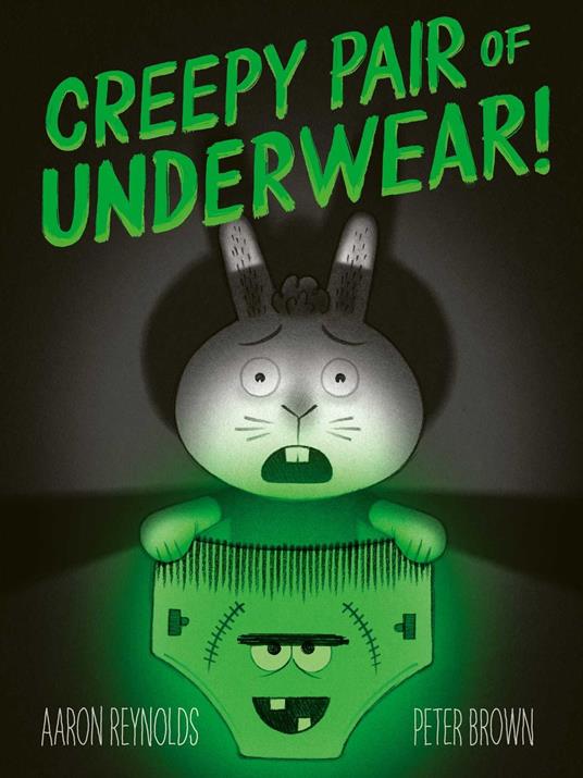 Creepy Pair of Underwear - Aaron Reynolds,Peter Brown - ebook
