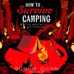 How to Survive Camping: The Man with No Shadow