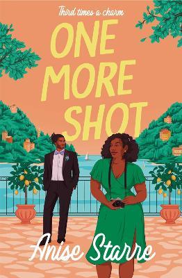 One More Shot: A sizzling second chance romance full of heat, heart and humour - Anise Starre - cover