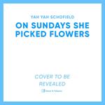 On Sundays She Picked Flowers