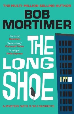 The Long Shoe: The new novel from multi-million selling author - Bob Mortimer - cover