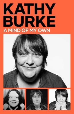 A Mind of My Own - Kathy Burke - cover