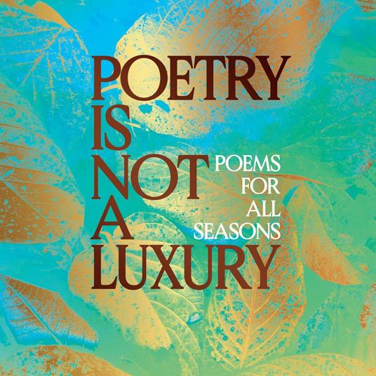 Poetry Is Not a Luxury