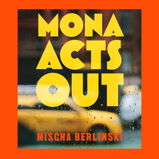Mona Acts Out
