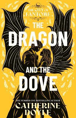 The Dragon and the Dove: THE EPIC FINALE TO THE NEW YORK TIMES BESTSELLING ROMANTASY SERIES - Catherine Doyle - cover