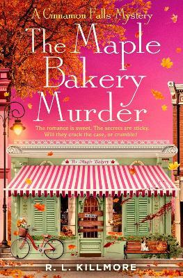 The Maple Bakery Murder: THE must-read cosy mystery romance you NEED for 2026! - R. L. Killmore - cover