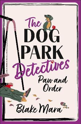 Paw and Order: The paw-some cosy mystery that barks up all the right trees! - Blake Mara - cover