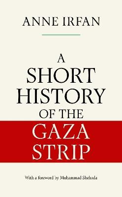 A Short History of the Gaza Strip - Anne Irfan - cover
