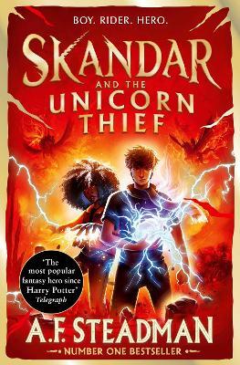 Skandar and the Unicorn Thief: GO ALL IN for the National Year of Reading with the biggest fantasy adventure series since Harry Potter - A.F. Steadman - cover
