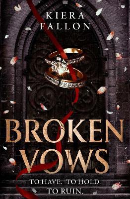 Broken Vows: an addictive dark romance full of forbidden desire - Kiera Fallon - cover