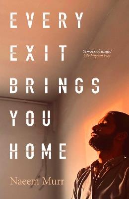 Every Exit Brings You Home - Naeem Murr - cover