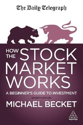 How The Stock Market Works: A Beginner's Guide to Investment - Michael Becket - cover