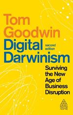 Digital Darwinism: Surviving the New Age of Business Disruption