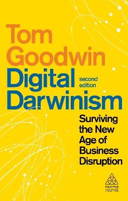 Digital Darwinism: Surviving the New Age of Business Disruption - Tom Goodwin - cover