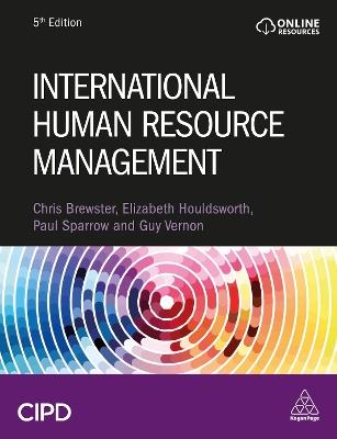 International Human Resource Management - Christopher Brewster,Elizabeth Houldsworth,Paul Sparrow - cover