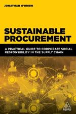 Sustainable Procurement: A Practical Guide to Corporate Social Responsibility in the Supply Chain