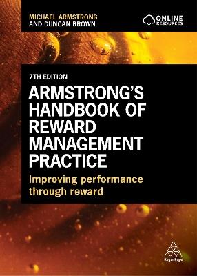 Armstrong's Handbook of Reward Management Practice: Improving Performance Through Reward - Michael Armstrong,Duncan Brown - cover