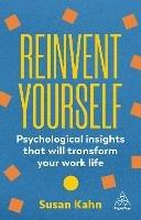 Reinvent Yourself: Psychological Insights That Will Transform Your Work Life