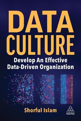 Data Culture: Develop An Effective Data-Driven Organization - Shorful Islam - cover