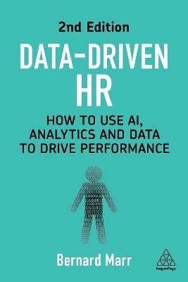 Data-Driven HR: How to Use AI, Analytics and Data to Drive Performance - Bernard Marr - cover