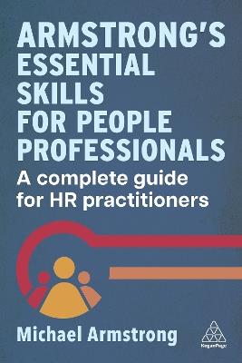 Armstrong's Essential Skills for People Professionals: A Complete Guide for HR Practitioners - Michael Armstrong - cover