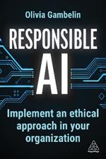 Responsible AI: Implement an Ethical Approach in your Organization
