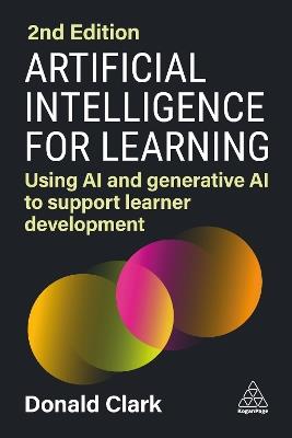 Artificial Intelligence for Learning: Using AI and Generative AI to Support Learner Development - Donald Clark - cover