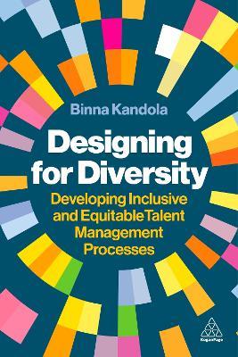 Designing for Diversity: Developing Inclusive and Equitable Talent Management Processes - Binna Kandola - cover