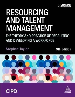 Resourcing and Talent Management: The Theory and Practice of Recruiting and Developing a Workforce - Stephen Taylor - cover