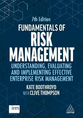 Fundamentals of Risk Management: Understanding, Evaluating and Implementing Effective Enterprise Risk Management - Kate Boothroyd,Clive Thompson - cover